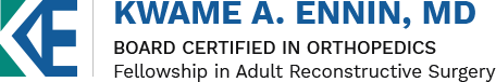 Kwame A. Ennin, MD - Board Certified in Orthopedics - Fellowship in Adult Reconstructive Surgery